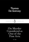 On Murder Considered as One of the Fine Arts - eBook