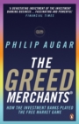 The Greed Merchants : How the Investment Banks Played the Free Market Game - eBook