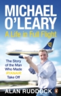Michael O'Leary : A Life in Full Flight - eBook