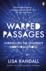 Warped Passages : Unravelling the Universe's Hidden Dimensions - eBook