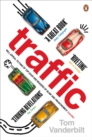 Traffic : Why we drive the way we do (and what it says about us) - eBook