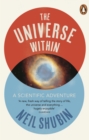 The Universe Within : A Scientific Adventure - eBook
