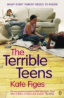 The Terrible Teens : What Every Parent Needs to Know - eBook