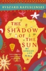 The Shadow of the Sun : My African Life - eBook