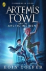 Artemis Fowl and The Arctic Incident - eBook