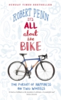 It's All About the Bike : The Pursuit of Happiness On Two Wheels - eBook
