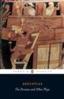 The Persians and Other Plays : The Persians / Prometheus Bound / Seven Against Thebes / The Suppliants - eBook