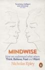 Mindwise : How We Understand What Others Think, Believe, Feel, and Want - eBook