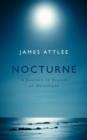Nocturne : A Journey in Search of Moonlight - eBook