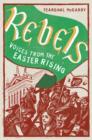 Rebels : Voices from the Easter Rising - eBook