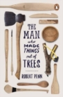 The Man Who Made Things Out of Trees - Book