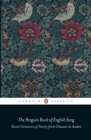 The Penguin Book of English Song : Seven Centuries of Poetry from Chaucer to Auden - Book