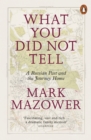 What You Did Not Tell : A Russian Past and the Journey Home - Book