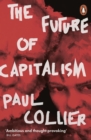 The Future of Capitalism : Facing the New Anxieties - Book