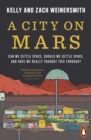 A City on Mars : Can We Settle Space, Should We Settle Space, and Have We Really Thought This Through? - Book