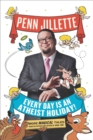 Every Day Is an Atheist Holiday! : More Magical Tales from the Bestselling Author of God, No! - Book