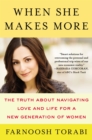 When She Makes More : The Truth About Navigating Love and Life for a New Generation of Women - Book