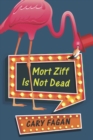 Mort Ziff Is Not Dead - eBook