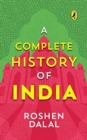A Complete History of India, One Stop Introduction to Indian History for Children : From Harappa Civilization to the Narendra Modi Government - Book