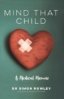 Mind That Child : A Medical Memoir - eBook