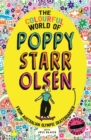 The Colourful World of Poppy Starr Olsen : A Novel Inspired by the Life of the Australian Olympic Skateboarder - Book