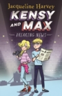 Kensy and Max 1: Breaking News : The bestselling spy series - eBook