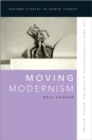Moving Modernism : The Urge to Abstraction in Painting, Dance, Cinema - Book
