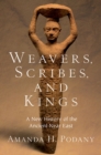 Weavers, Scribes, and Kings : A New History of the Ancient Near East - eBook