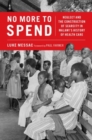 No More to Spend : Neglect and the Construction of Scarcity in Malawi's History of Health Care - Book