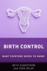 Birth Control : What Everyone Needs to Know? - eBook