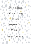 Finding Meaning in an Imperfect World - Book
