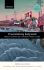 Provincializing Bollywood : Bhojpuri Cinema in the Comparative Media Crucible - Book