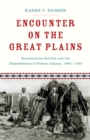 Encounter on the Great Plains : Scandinavian Settlers and the Dispossession of Dakota Indians, 1890-1930 - eBook