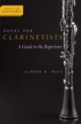 Notes for Clarinetists : A Guide to the Repertoire - Book