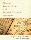 Clinical Acupuncture and Ancient Chinese Medicine - eBook