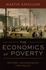 The Economics of Poverty : History, Measurement, and Policy - eBook