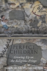 Perfect Children : Growing Up on the Religious Fringe - eBook
