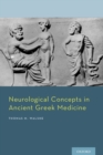 Neurological Concepts in Ancient Greek Medicine - eBook