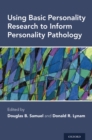 Using Basic Personality Research to Inform Personality Pathology - eBook