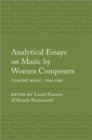 Analytical Essays on Music by Women Composers: Concert Music, 1900–1960 - Book