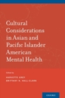 Cultural Considerations in Asian and Pacific Islander American Mental Health - Book