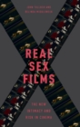 Real Sex Films : The New Intimacy and Risk in Cinema - Book