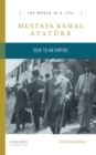 Mustafa Kemal Ataturk : Heir to the Empire - Book