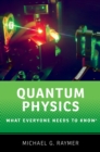 Quantum Physics : What Everyone Needs to Know? - eBook