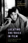 Locating the Voice in Film : Critical Approaches and Global Practices - eBook