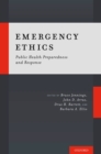 Emergency Ethics : Public Health Preparedness and Response - eBook