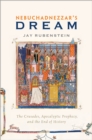 Nebuchadnezzar's Dream : The Crusades, Apocalyptic Prophecy, and the End of History - eBook