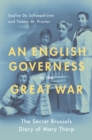 An English Governess in the Great War : The Secret Brussels Diary of Mary Thorp - eBook