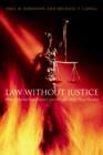 Law without Justice : Why Criminal Law Doesn't Give People What They Deserve - eBook