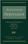 Reinventing Depression : A History of the Treatment of Depression in Primary Care, 1940-2004 - eBook